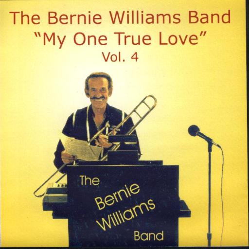 Bernie Williams Band Vol. 4 "My One True Love" - Click Image to Close